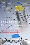 Cover: Structured Query Language Simplified - Angela White