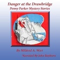 Cover: Danger at the Drawbridge - John D. Rayburn