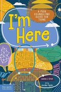 Cover: I'm Here - Free Spirit Publishing Inc.,U.S.