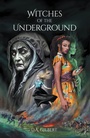 Cover: Witches of the Underground - Newman Springs Publishing, Inc.