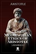 Cover: The Nicomachean Ethics of Aristotle - Unabridged - Introduction and Footnotes by Prof. J.A. Smith - Ft. Raphael Publishing Company