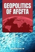 Bild: Geopolitics of AfCFTA - Fast Africa Times Press