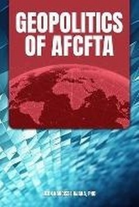 Abbildung von: Geopolitics of AfCFTA - Fast Africa Times Press