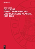 Cover: Deutsche Arbeiterbewegung und Russische Klassik, 1917-1933 - De Gruyter