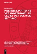 Cover: Meeresklimatische Ver&auml;nderungen im Gebiet der Beltsee seit 1900 - De Gruyter