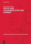 Cover: Feste und Volksbr&auml;uche der Sorben - De Gruyter