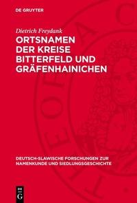 Abbildung von: Ortsnamen der Kreise Bitterfeld und Gräfenhainichen - De Gruyter