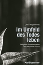 Cover: Im Umfeld des Todes leben - Kohlhammer
