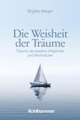 Cover: Die Weisheit der Träume - Kohlhammer