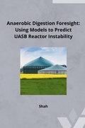 Cover: Anaerobic Digestion Foresight: Using Models to Predict UASB Reactor Instability - tredition