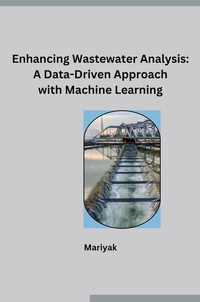 Enlarge image Cover: Enhancing Wastewater Analysis: A Data-Driven Approach with Machine Learning - tredition