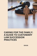 Cover: Caring for the Family: A Guide to Customary Law Succession Practices - tredition