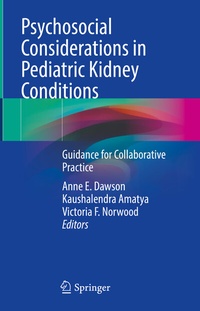 Abbildung von: Psychosocial Considerations in Pediatric Kidney Conditions - Springer