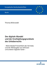 Abbildung von: Der digitale Wandel und der Erschöpfungsgrundsatz des Urheberrechts - Peter Lang Verlag