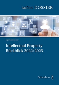 Abbildung von: Intellectual Property: Rückblick 2022 / 23 - Schulthess Juristische Medien