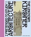 Cover: I pretended to study architecture - Michael Imhof Verlag