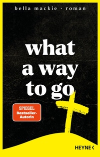 Abbildung von: What a Way To Go - Heyne