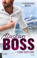 Cover: Alaskan Boss - Liebe hoch zwei - LYX
