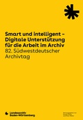 Cover: Smart und intelligent - Digitale Unterst&uuml;tzung f&uuml;r die Arbeit im Archiv - Jan Thorbecke Verlag