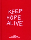 Cover: Keep hope alive - O&Ouml; Landes-Kultur GmbH