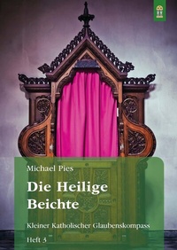 Abbildung von: Die Heilige Beichte - Patrimonium
