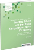 Cover: Mentale St&auml;rke und berufliche Kompetenzen durch E-Learning - Edition Windm&uuml;hle ein Imprint von FELDHAUS VERLAG GmbH & Co. KG