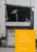 Cover: Colonial Dimensions of the Global Wildlife Trade - arthistoricum.net