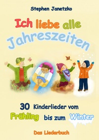 Abbildung von: Ich liebe alle Jahreszeiten - Janetzko, Stephen
