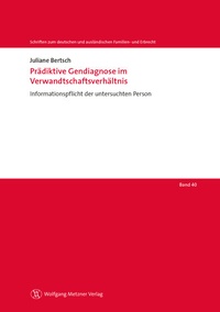 Abbildung von: Prädiktive Gendiagnose im Verwandtschaftsverhältnis - Wolfgang Metzner Verlag