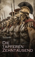 Cover: Die tapferen Zehntausend - e-artnow