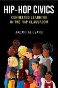 Cover: Hip-Hop Civics - The University of Michigan Press