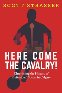 Abbildung von: Here Come the Cavalry! - FriesenPress