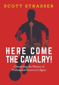 Abbildung von: Here Come the Cavalry! - FriesenPress