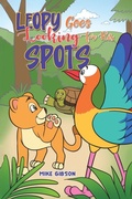 Cover: Leopy Goes Looking for His Spots - Austin Macauley Publishers