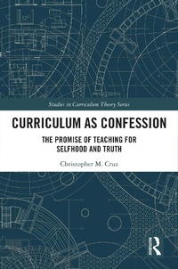 Abbildung von: Curriculum as Confession - Routledge