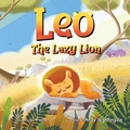 Cover: Leo The Lazy Lion - Andy Nightingale