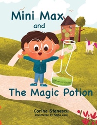 Enlarge image Cover: Mini Max and The Magic Potion - Corina Stanescu