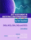 Cover: Self Assessment in Obstetrics and Gynaecology by Ten Teachers 2E EMQs, MCQs, SBAs, SAQs & OSCEs - CRC Press