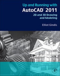 Enlarge image Cover: Up and Running with AutoCAD 2011 - Academic Press