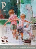 Cover: Plough Quarterly No. 40 - The Good of Tech - Plough Publishing House