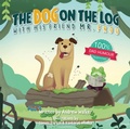 Cover: The Dog on the Log with His Friend Mr Frog - Tiny Tree