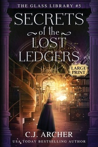 Enlarge image Cover: Secrets of the Lost Ledgers - C.J. Archer