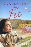 Cover: A Valentine for a Vet (Three Creek Ranch, #2) - Carolyn Miller