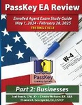 Cover: PassKey Learning Systems EA Review Part 2 Businesses; Enrolled Agent Study Guide - Passkey Publications