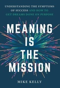 Cover: Meaning Is the Mission - Windermere Press