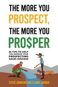Cover: The More You Prospect, The More You Prosper - MINDSTIR MEDIA
