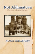 Cover: Not Akhmatova - Ben Yehuda Press