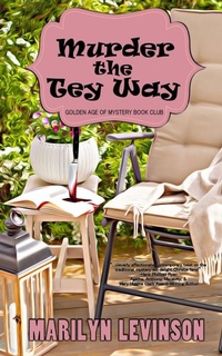 Enlarge image Cover: Murder the Tey Way - Rowan Prose Publishing, LLC