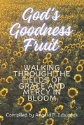 Cover: God's Goodness Fruit - Pearly Gates Publishing LLC