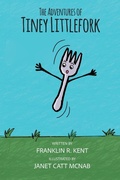 Cover: The Adventures of Tiney Littlefork - DP Kids Press